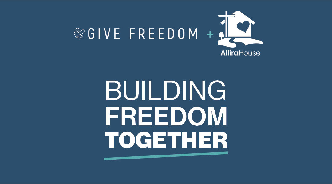 Allira House and Give Freedom: a $10,000 act of solidarity